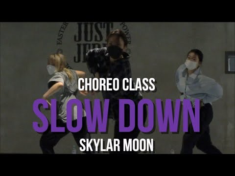 Skylar Moon Choreo Class | VanJess - Slow Down | @JustJerk Dance Academy