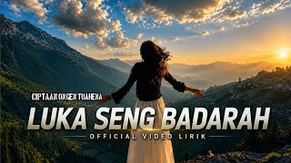 LUKA SENG BADARAH VIDIO LIRIK COVER BY || TIMUR NESIA || CIPTAAN ONGEN TUAHENA