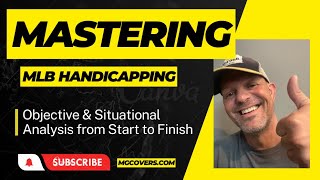 Mastering MLB handicapping: Objective & Situational Analysis from Start to Finish #sportsbetting