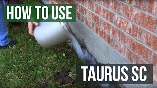 How to use Taurus SC generic Termidor SC Termiticide