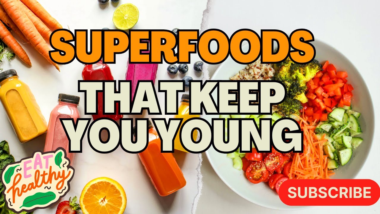 Superfoods That Keep You Young & Healthy - Foods To Look Younger - Look Younger Than Your Age