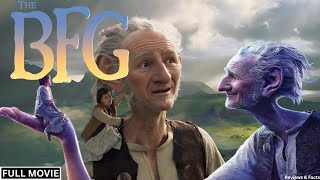 The BFG Full Movie Watch Now | New Hollywood Movie | Full Movie In English | Review & Facts