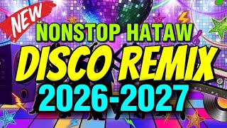 Download Lagu NEW DISCO REMIX 2026 NONSTOP HATAW DJVANVAN PRADO REMIX MP3