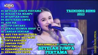 Top 15 Tasya Rosmala Setelah Jumpa Pertama feat Ageng Musik Full Album Terbaru