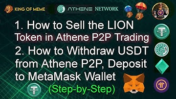 How to Sell LION Token in Athene P2P | How to Withdraw USDT from Athene P2P, Deposit to MetaMask...