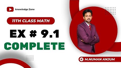 1st year math exercise 9.1 complete || 11th class math exercise 9.1 question number 1 to 17