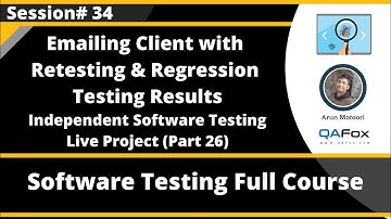 Session 34 - Emailing Retesting & Regression Testing Results - Testing Live Project (Part 26)