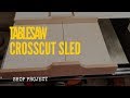 Table Saw Crosscut Sled (Woodworking Shop Project)