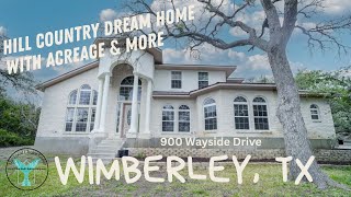 Hill Country Dream Home in Wimberley Texas with Acreage & More