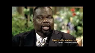 Inspirational Rags to Riches story - TD Jakes - Failure to success