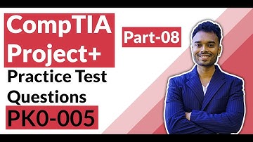 CompTIA Project+ PK0-005 Practice Test Questions : Part 8