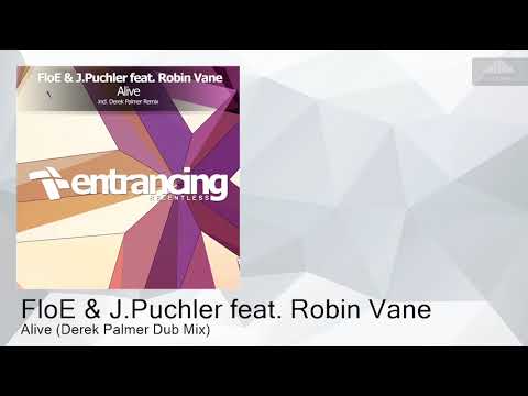 FloE — ENTRMR008 FloE & J.Puchler feat. Robin Vane - Alive (Derek Palmer Dub Mix) [Uplifting Trance]