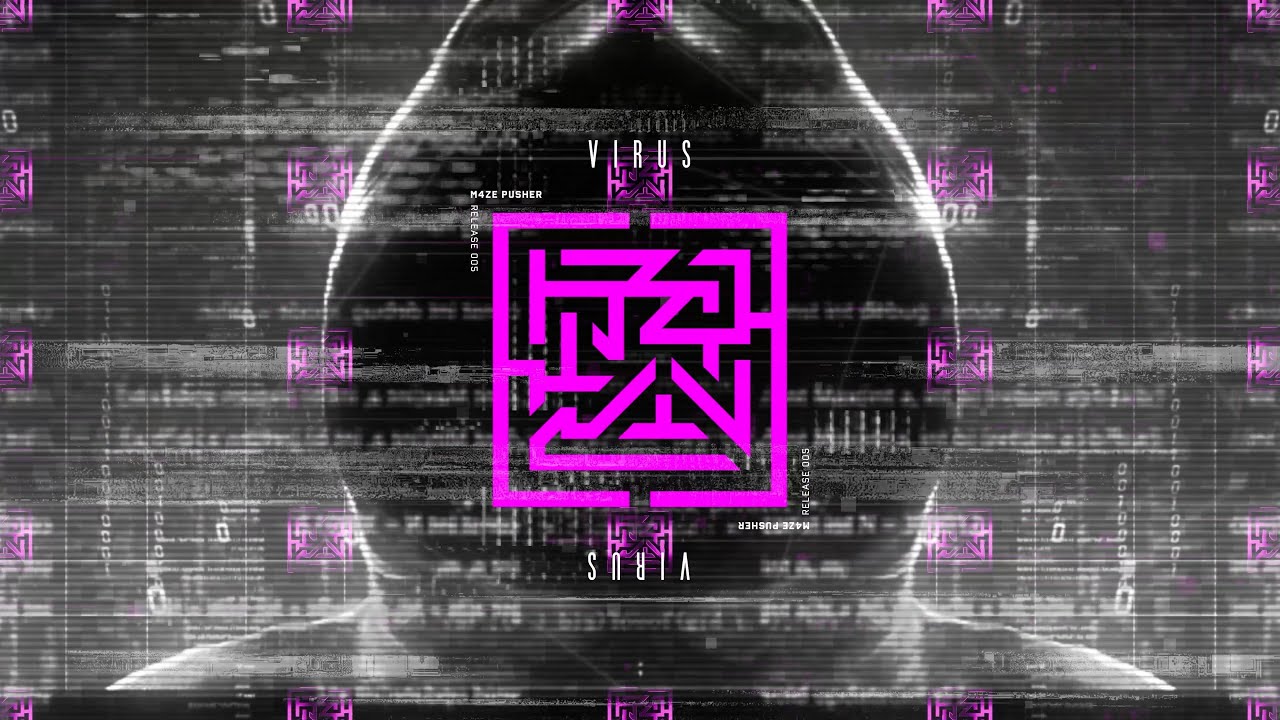 M4ZE PUSHER - Virus