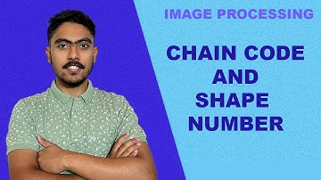 Chain Code And Shape Number | Image Processing - Solved Example | Computer Vision