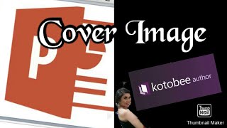 How To Make A Cover Image For Your Kotobee Author