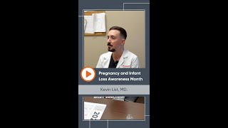 Pregnancy And Infant Loss Awareness Month Dr. Kevin List