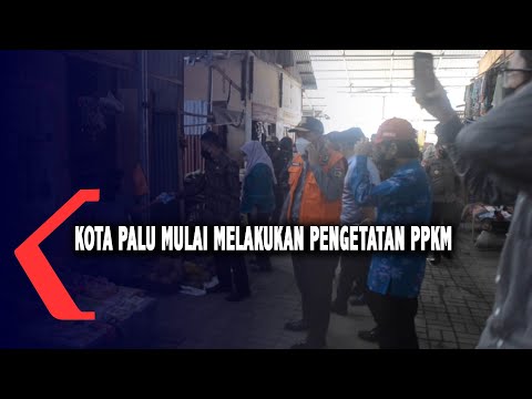 Video Berita: Kota Palu Mulai Melakukan Pengetatan PPKM ...