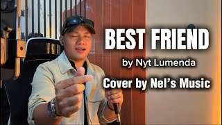 Best Friend by Nyt Lumenda | cover by Nel’s Music
