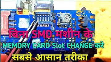 How to change replace any mobile phone memory card SD card holder slot jacket, बिना SMD के आसानी से