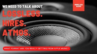 We need to talk about Lossless, Hires & Atmos - How-to Guide to Apple Music new formats