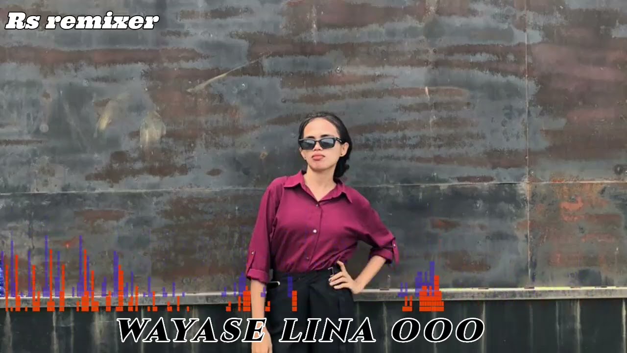 Lagu wayase.🔥🔥🔥 lina ooo.2025..