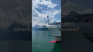 Switzerland Travel | Experience a Scenic Lake Lucerne Cruise 🛳️