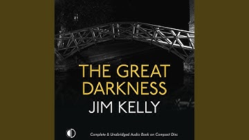 Chapter 47.5 & Chapter 48.1 - The Great Darkness