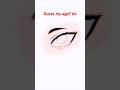 Guess my age by how I draw eyes (wrong answers only)