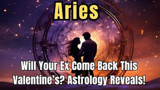 Aries Will Your Ex Come Back This Valentine’s? Astrology Reveals!"