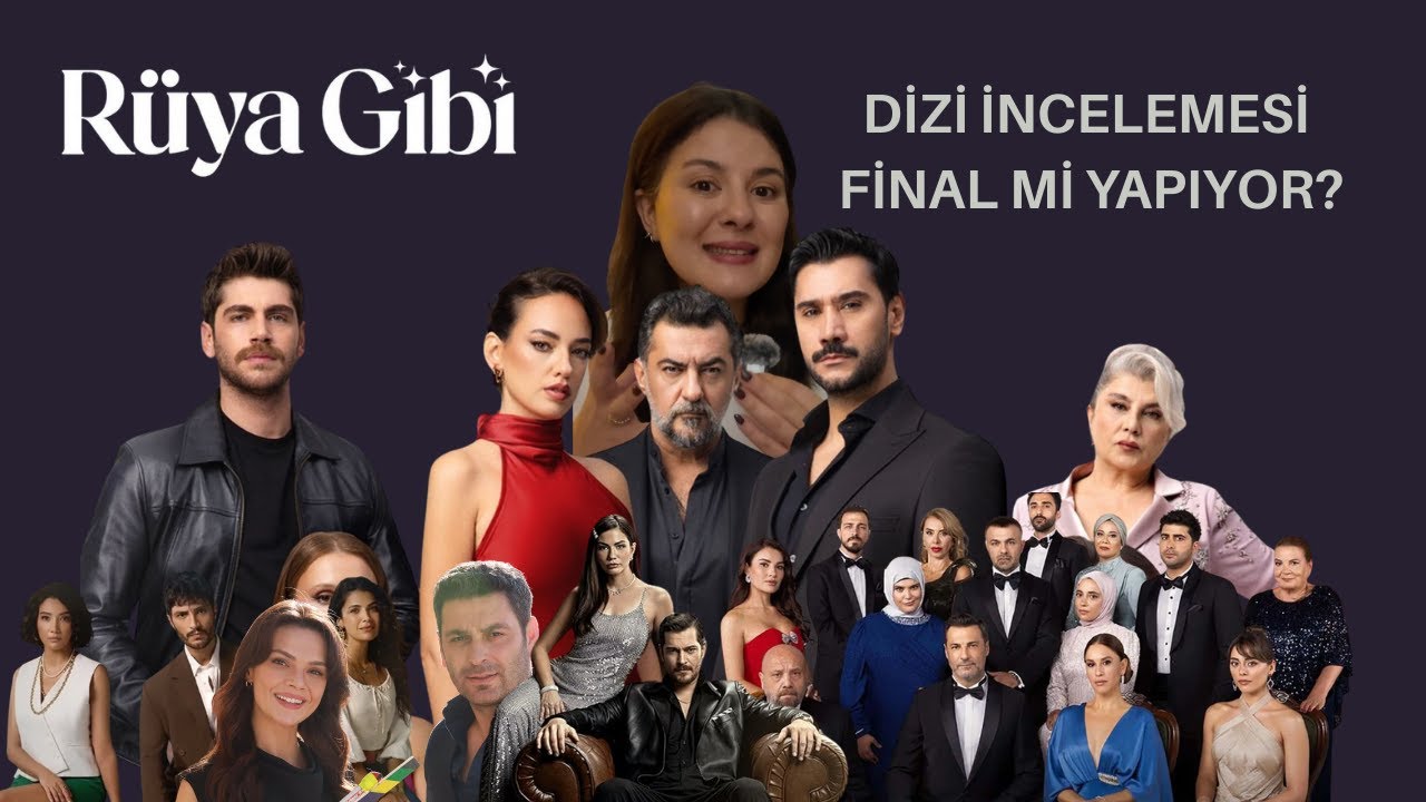 Rüya Gibi dizi incelemesi, dizi final mi yapıyor? 