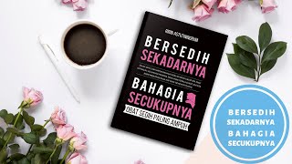 BUKU MOTIVASI ISLAM BERSEDIH SEKADARNYA BAHAGIA SECUKUPNYA