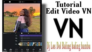 Tutorial edit video VN || lagu dj los dol baling baling bambu #MadeSaraswatii screenshot 4