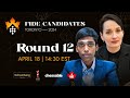 Round 12 FIDE Candidates & Women's Candidates