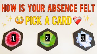 HOW IS YOUR ABSENCE FELT❤‍✨Pick A Card Reading✨