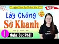 Truyện đêm khuya việt nam thầm kín 2025 - Lấy Chồng Sở Khanh; Bật Khóc Khi Nghe