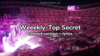 Weeekly-Top Secret (concert version   lyrics)