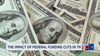 Impact of federal funding cuts in TN