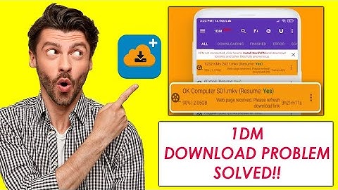 1DM Download problem solved!!