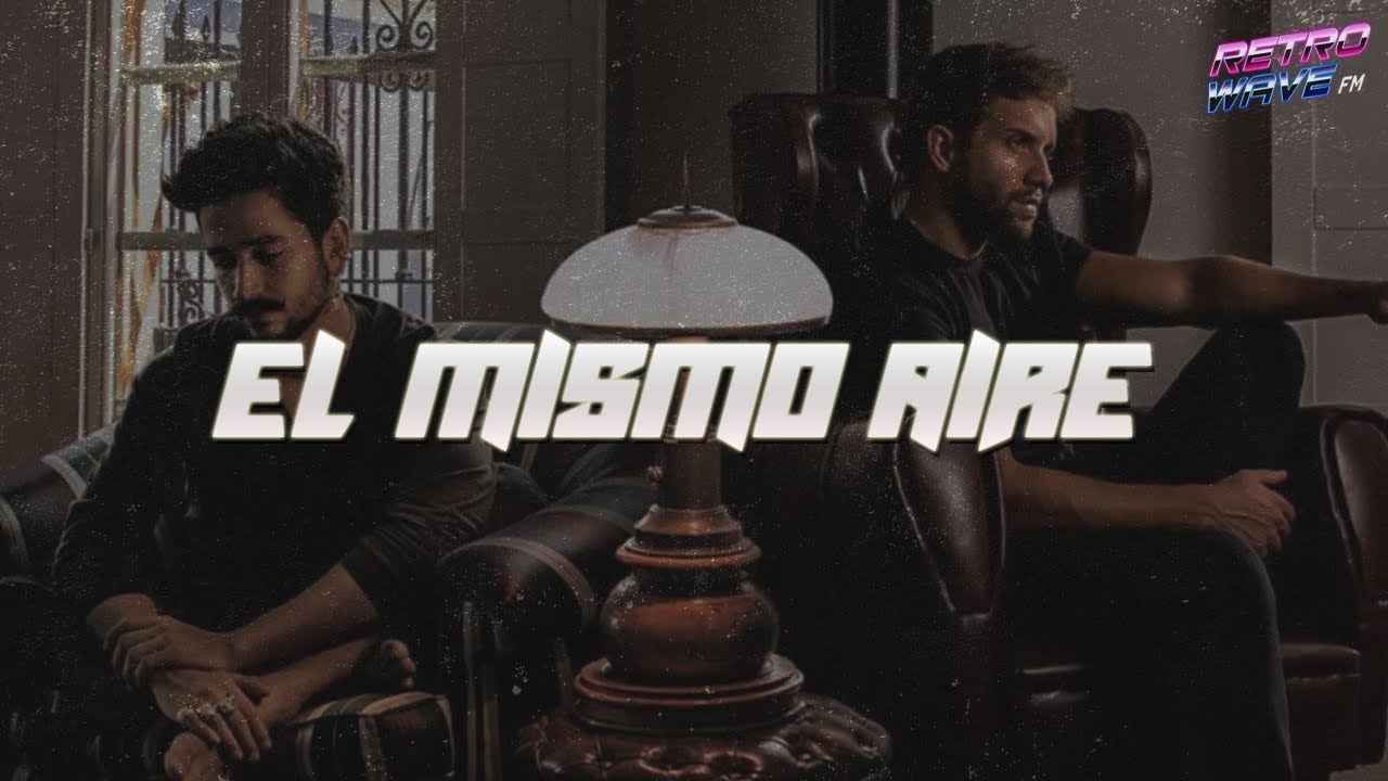 Camilo, Pablo Alborán - El Mismo Aire (Letra)