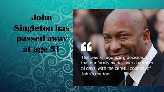#JohnSingleton John Singleton has passed away