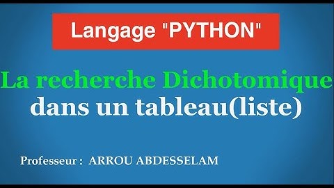 La recherche Dichotomique dans un tableau (liste) en PYTHON