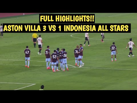 4miliartoto x bima4d - HIGHLIGHTS ASTON VILLA VS INDONESIA ALL STARS (3-1) LIVE GBK STADION