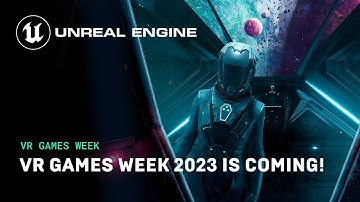 VR Games Week 2023 is coming! | Unreal Engine