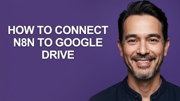 How to Connect N8n to Google Drive - KevinHowTo