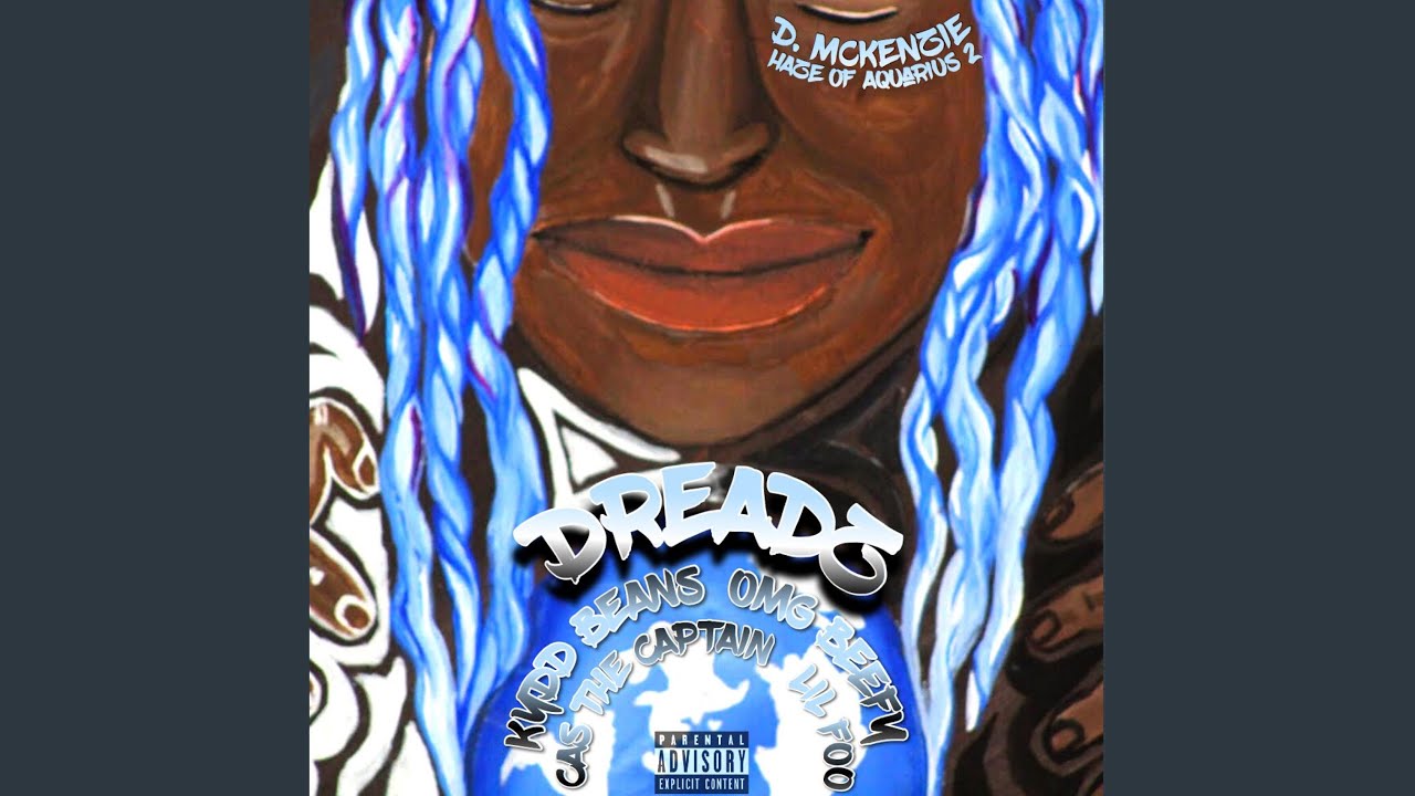 Dreadz (feat. Kydd Beans, OMG Beefy, Cas the Captain & Lil Foo)
