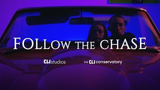 Follow The Chase | A Visual Experience Presented by CLI Studios & The CLI Conservatory