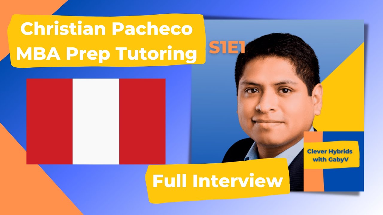 Find Your Niche (S1E1) Christian Pacheco from MBA Prep Tutoring - Bilingual Peruvian GMAT Coach