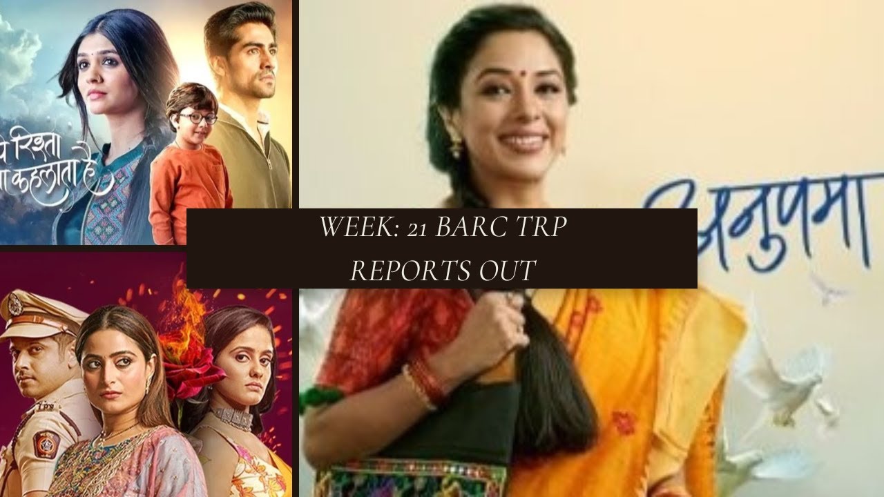WEEK 21 : BARC TRP| Top 10 Tv Show |YRKKH |GHKPM | ANUPAMA |Check out
