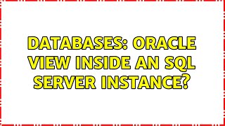 Databases: Oracle View inside an SQL Server Instance?