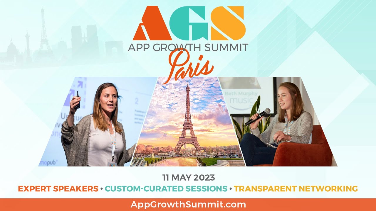 App Growth Summit Paris 2023 - Mobile App Conference For Mobile Marketing Professionals